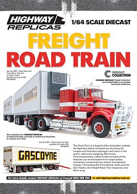 PRE ORDER $50 DEPOSIT - Highway Replicas Gascoyne Pty Ltd Freight Road Train 1:64 Scale Die Cast Model Truck With Additional Freight Trailer (FULL
PRICE - $278.00)