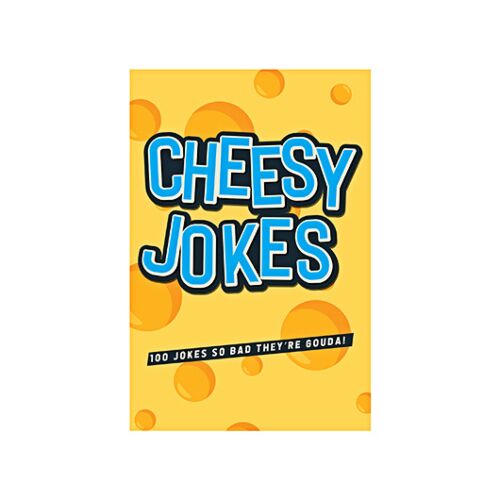 Cheesy Jokes 100 Jokes So Bad They're Gouda! Family Fun All Ages