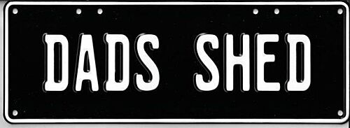 Dads Shed White on Black 37cm x 13cm Novelty Number Plate 