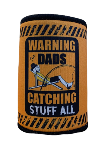 Warning: Dads Catching Stuff All Neoprene Can Cooler Stubby Holder Fathers Day Gift Idea  