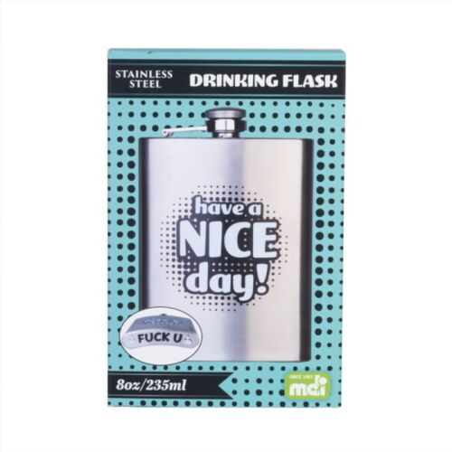 Have A Nice Day! F*ck You Stainless Steel 235ml 8oz Drinking Hip Flask
