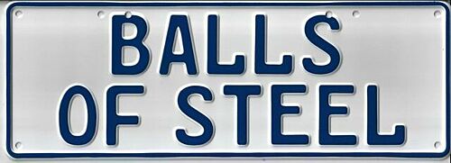Balls of Steel White on Blue 37cm x 13cm Novelty Number Plate 