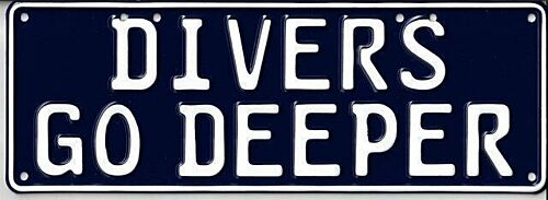 Divers Go Deeper White on Navy Blue 37cm x 13cm Novelty Number Plate 