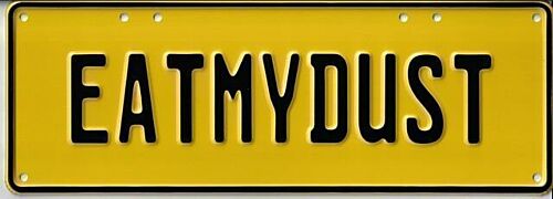 Eat My Dust Black on Yellow 37cm x 13cm Novelty Number Plate 