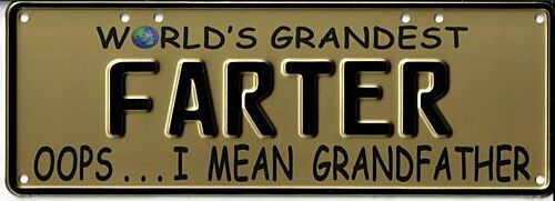 World's Grandest Farter Oops I Mean Grandfather 37cm x 13cm Novelty Number Plate 
