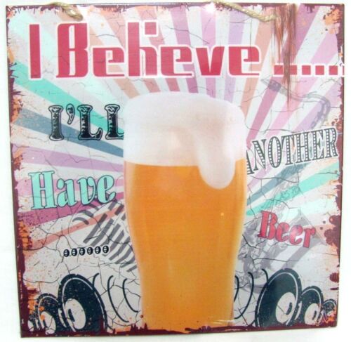 I Believe I'll Have Another Beer Retro Tin Wall Sign Man Cave Fathers Day 