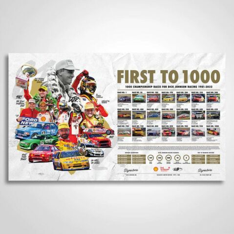 PRE ORDER - First To 1000: Celebrating 1000 Championship Races For Dick Johnson Racing DJR 1981-2022 Signed Limited Edition Print Rolled Poster (Full Price $99.99)
