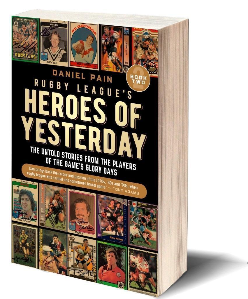 Rugby League's Heroes of Yesterday Book Two by Daniel Pain